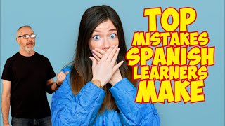 The Top Mistakes That Spanish Learners Make | Lesson 137 by The Language Tutor - Spanish 8,606 views 2 months ago 5 minutes, 23 seconds