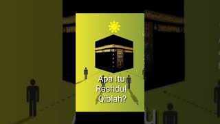 Apa itu Rashdul Qiblah ? #cekdeskripsi