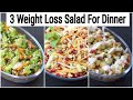 3 healthy weight loss salad recipes for dinner