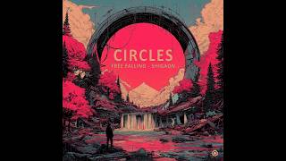 Free Falling, Shigaon - Circles - Official