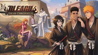 Bleach Thar Chrinicle - novo jogo de Bleach da X7 GAMES download Android/iOS