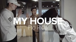 My House - Flo Rida / Eunho Kim Choreography