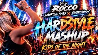 Rocco – Drop the Bass x Everybody 🔥 Kids of the Night | Hardstyle Mashup