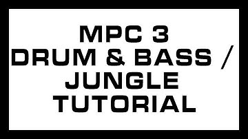 MPC 3 Drum & Bass & Jungle Tutorial