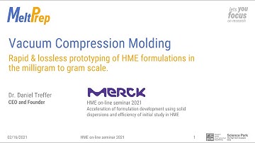 Hot-melt extrusion formulation screening made easy with VCM - Vacuum Compression Molding