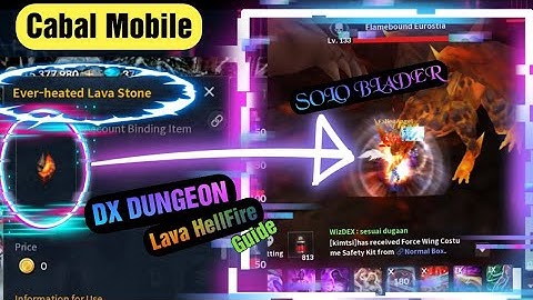 Solo Blader Farming DX DUNGEON Lava HellFire ( EVER HEATED LAVA STONE) - Cabal Mobile PH/VN/GLOBAL