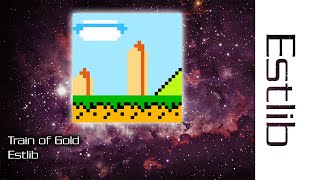 Estlib - Train Of Gold