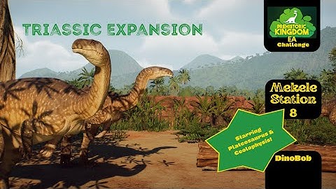 Mekele Station 8 | Triassic Expansion | Prehistoric Kingdom
