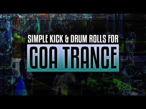Creating Goa-Trance 8 - Simple Kick / Drum Roll Techniques