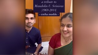 Remembering U. Srinivas - Entha Muddo - Spoorthi Rao And Vishwas Hari