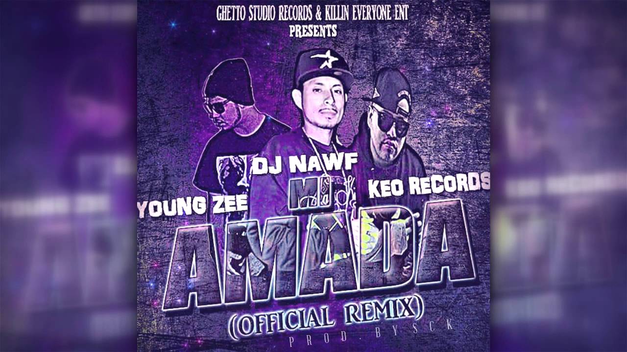 Dj Nawf - Mi Amada Remix Ft. Keo Recordz & Young Zee (Prod. By SCK)