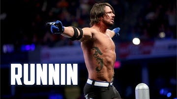 WWE AJ Styles Tribute - Runnin