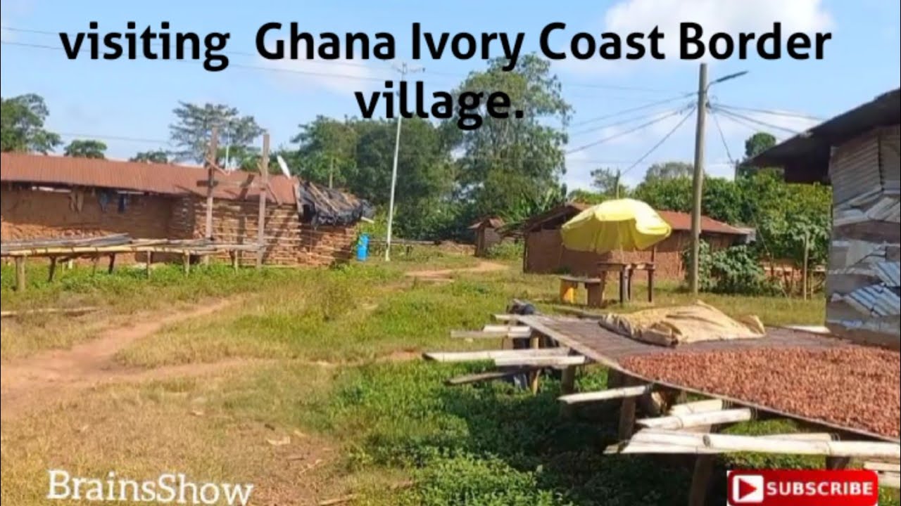 A visit to Ghana ivory Coast Borders village. YouTube