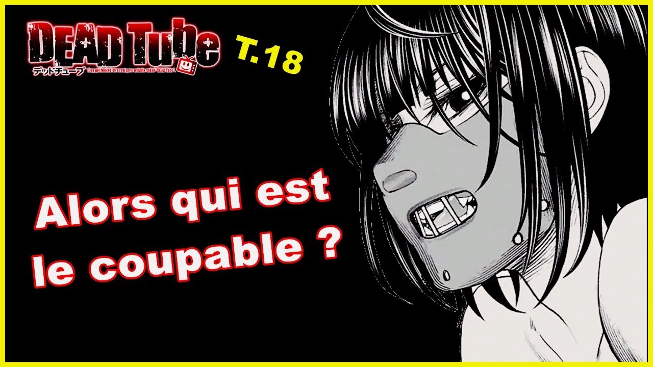 UNE FIN EXPLOSIF - DEAD TUBE TOME 18 - [CHAPITRE 71-74] - YouTube