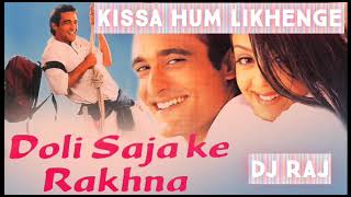 Download Lagu Kissa Hum Likhenge Remix | DJ RAJ | Doli Saja Ke Rakhna MP3