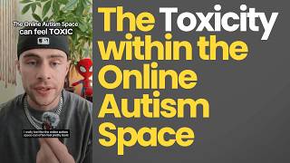 The Toxicity within the Online Autism Space