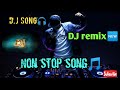 Dj song remixdj new non stop song 2020new collection dj songold dj remixnon stop