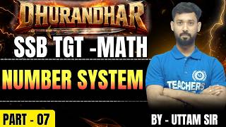 SSB TGT Math Question Analysis NUMBER SYSTEM PART-7 | Latest Exam Pattern & Important