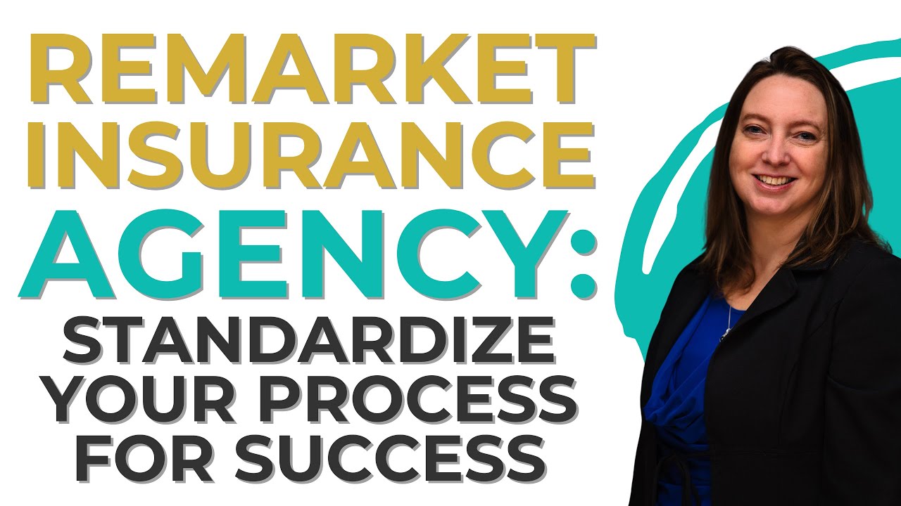 Remarket Insurance Agency: Standardize Your Process for Success - YouTube