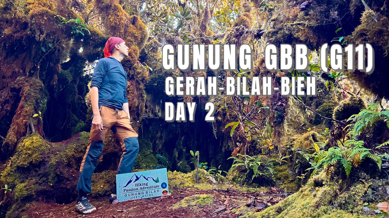 Explore with J Eps162 - Gunung GBB (Gerah, Bilah, Bieh) G11, Kelantan