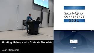 Security Onion Conference 2021 - Hunting Malware with Suricata Metadata by Josh Stroschein