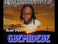 Slim Tana Gbemidebe Official Audio Slim Tana Gbemidebe Official Audio