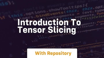 introduction to tensor slicing