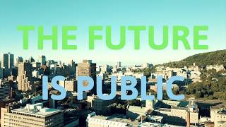 The Future is Public: Highlights