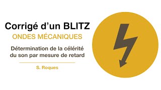Blitz - Corrigé - Détermination de la célérité du son par mesure de retard