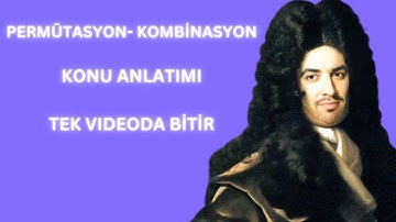 Tek Videoda Permütasyon-Kombinasyonu Bitir