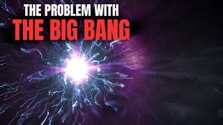 Is The Big Bang Theory Wrong?