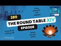 280 The Round Table XIV Episode