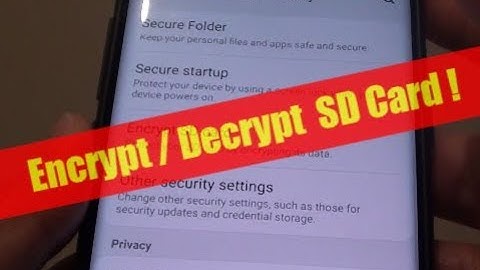 Samsung Galaxy S9: How to Encrypt / Decrypt SD Card
