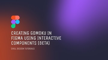 Creating Gomoku in Figma Using Interactive Components (BETA)