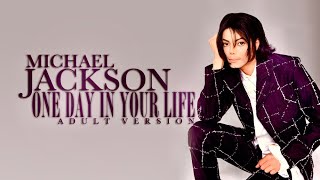 ONE DAY IN YOUR LIFE [Adult Version] - Michael Jackson [Made with A.I]