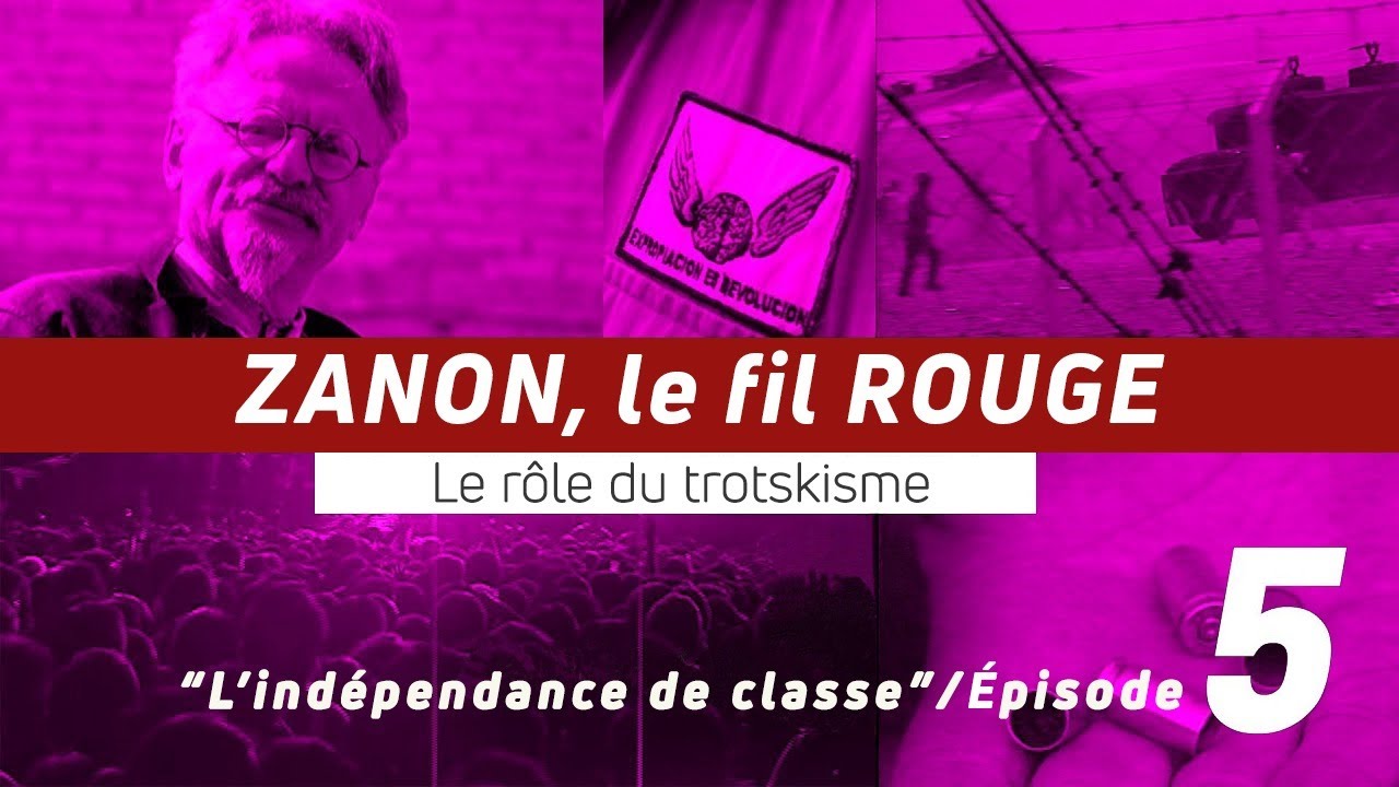 Zanon : le fil rouge. Épisode 5 : L'indépendance de classe - YouTube