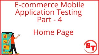 ecommerce mobile application testing tutorial Part-4. Positive and Negative test cases for home page