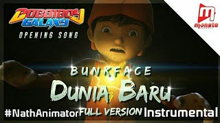 BoBoiBoy Galaxy Opening Song 'Dunia Baru' by BUNKFACE (Full Version with Sing-along)[Instrumental]