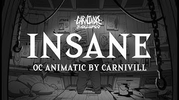 INSANE - OC ANIMATIC (TW/CW WARNINGS!)