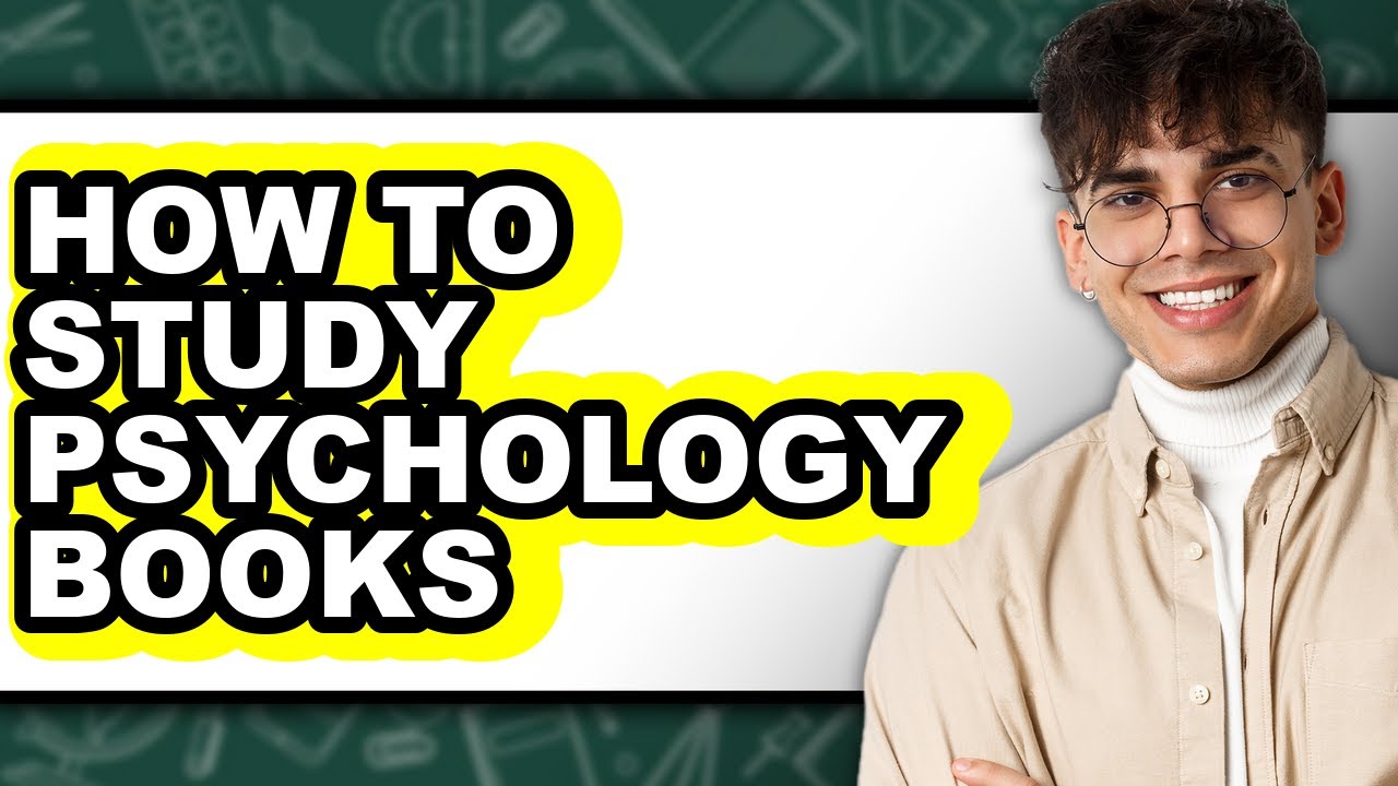 How to Study Psychology Books - Easy Guide