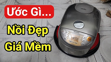 🎵 Ước Gì mua nồi cơm ĐẸP - GIÁ MỀM | Nồi cơm Zojirushi NP-NE10 | 0985851342