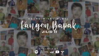 Download Lagu KANGEN BAPAK II - AGUNG WISNU MURTI (OFFICIAL MUSIC VIDEO) MP3