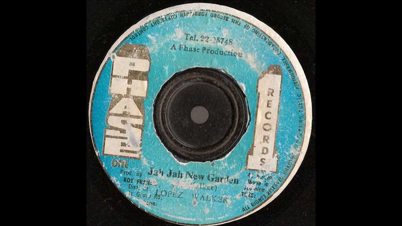 Jah Jah New Garden - Lopez Walker - Phase One records 1975 - YouTube