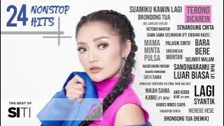 The Best of Siti Badriah 24 Nonstop Hits terbaik #SUAMIKUKAWINLAGI #BRONDONGTUA #SENANDUNGCINTA #RMC