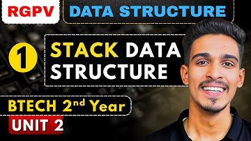 Lec 1 | Introduction to Stack | Stack & Queue | Data Structures | RGPV Btech 2nd Year