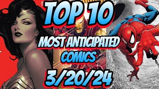 Top 10 Most Anticipated NEW Comic Books For 3\/20\/24