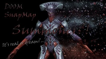 DOOM SnapMap Summoner?!