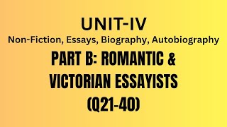 Unit 4 (Essays, Biography, Autobiography)Part B: Romantic &amp; Victorian Essayists (Q21–40)#ugcnet2025