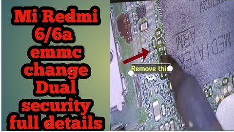 Mi redmi 6/6a emmc change with dual security full details