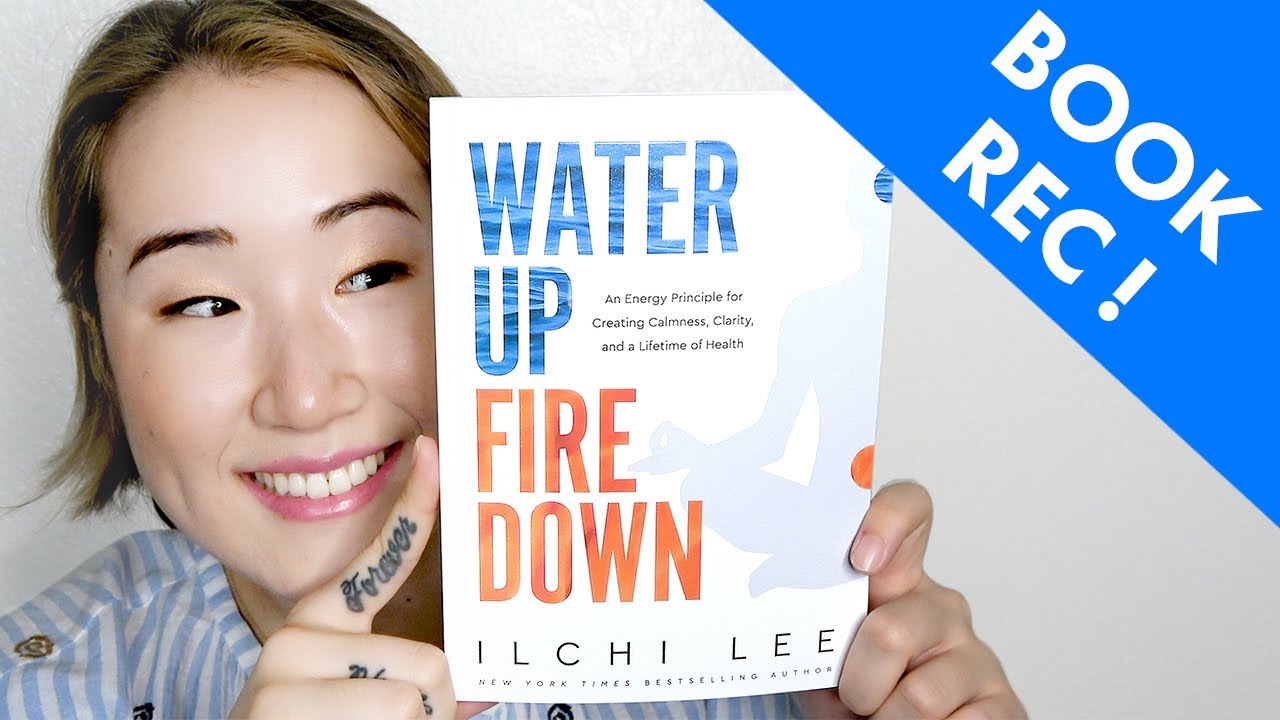 *BOOK REVIEW* Water Up, Fire Down by Ilchi Lee YouTube